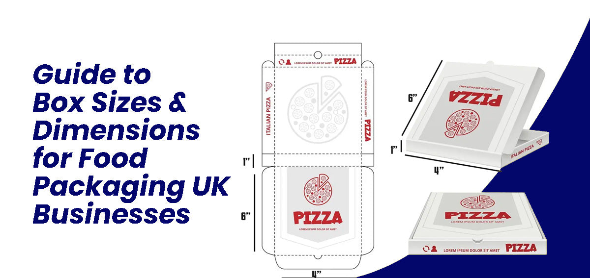 Guide to Box Sizes & Dimensions for Food Packaging UK Businesses
